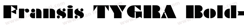 Fransis TYGRA Bold字体转换